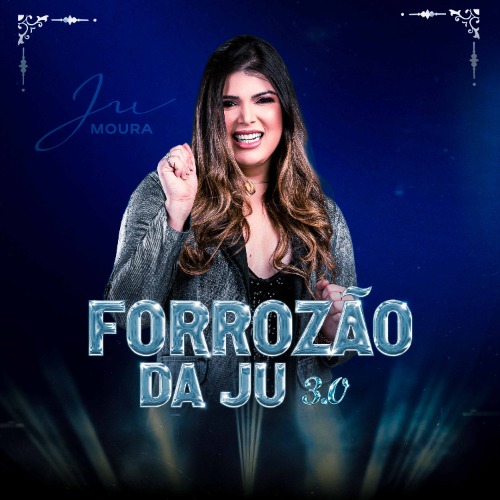 Ju Moura – Forrozão Da Ju 3.0 – CD Setembro 2026