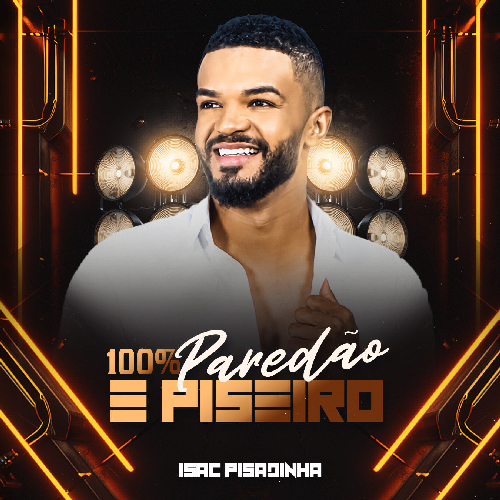 Isac Pisadinha – EP – 100% Paredão e Piseiro CD Setembro 2026